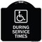 Signmission During Service Times With Graphic Heavy-Gauge Aluminum Architectural Sign, 18" x 18", BW-1818-24119 A-DES-BW-1818-24119 - alternate 1